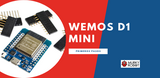 WeMos D1 mini - Guia Rapida